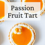 Pinterest photo with text overlay labeled passion fruit tart.