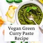 Bowl of homemade Thai green curry paste in a Pinterest graphic.