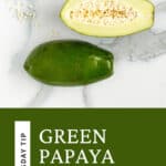 Info graphic showing green papaya.